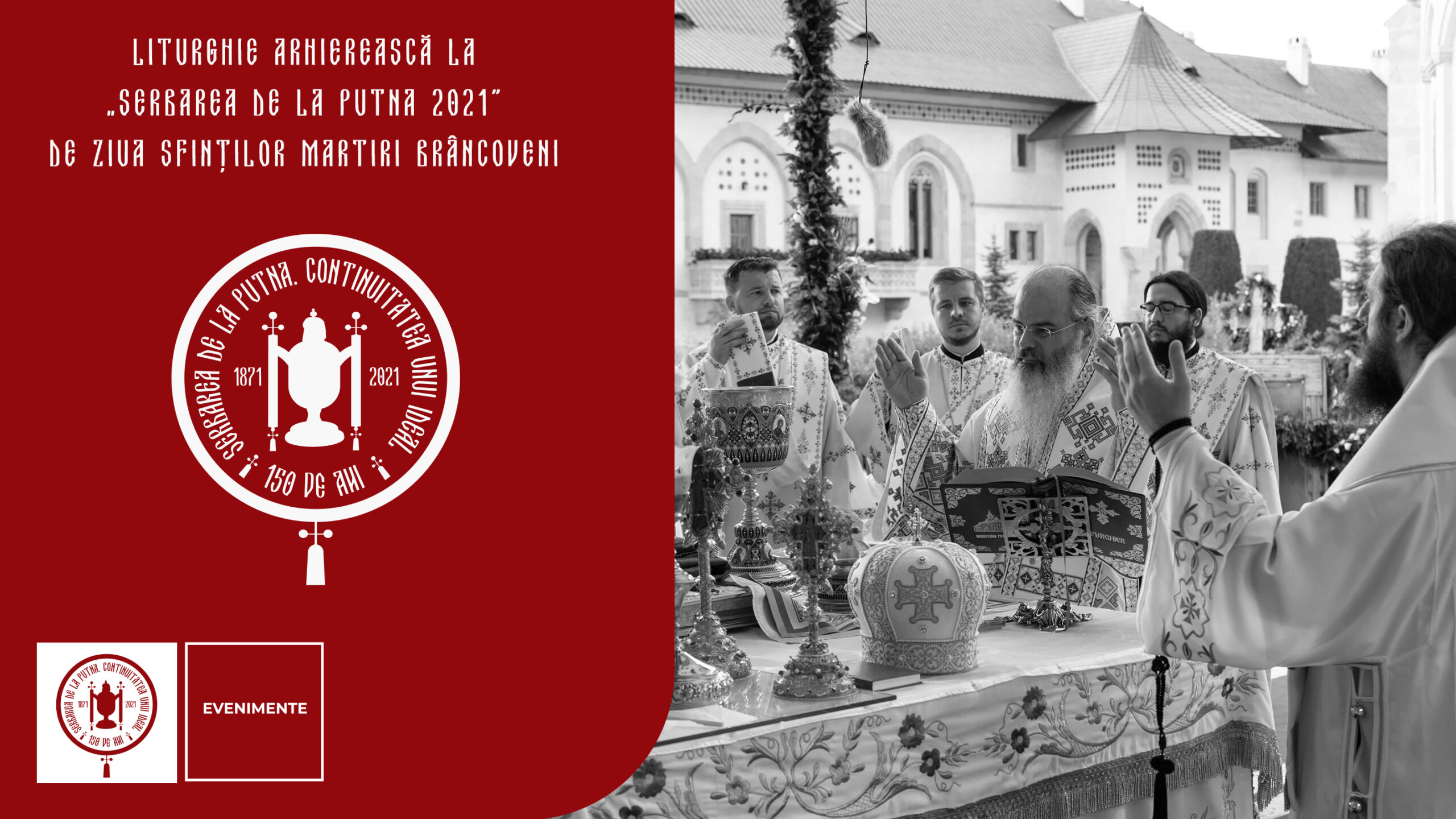 Liturghie Arhierească la „Serbarea de la Putna 2021” de ziua Sfinților Martiri Brâncoveni